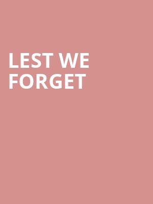 LEST WE FORGET at Royal Opera House